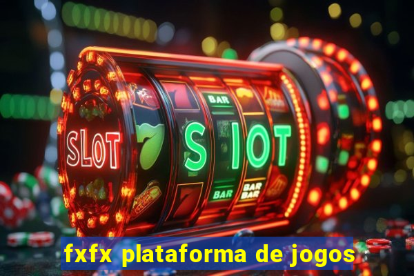 fxfx plataforma de jogos